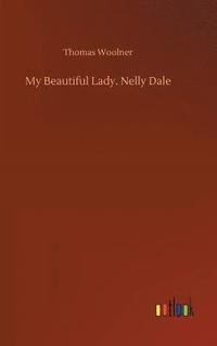 bokomslag My Beautiful Lady. Nelly Dale