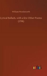bokomslag Lyrical Ballads, with a few Other Poems (1798)