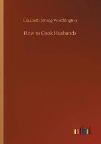 bokomslag How to Cook Husbands