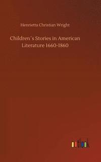 bokomslag Children¿s Stories in American Literature 1660-1860