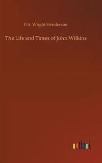 bokomslag Life and Times of John Wilkins