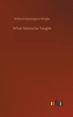 What Nietzsche Taught 1