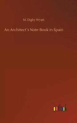 An Architects Note-Book in Spain 1