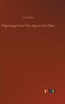 Pilgrimage from The Alps to the Tiber 1