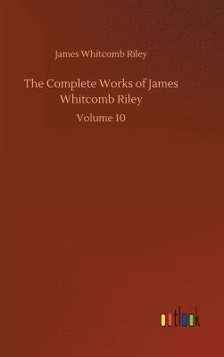 Complete Works of James Whitcomb Riley