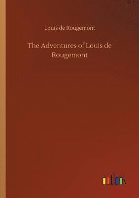 Louis de Rougemont - Adventures of Louis de Rougemont, Häftad