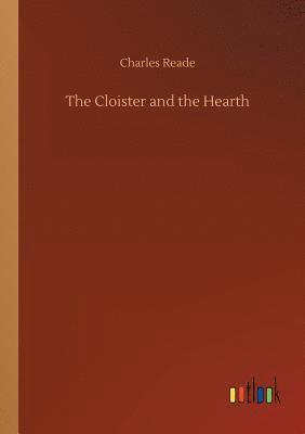 The Cloister and the Hearth 1