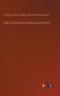 bokomslag Hero Tales from American History