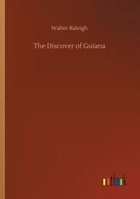 bokomslag The Discover of Guiana
