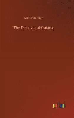 bokomslag The Discover of Guiana