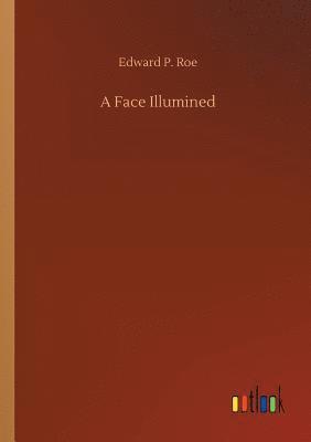 Edward P Roe, Edward P. Roe - Face Illumined, Häftad