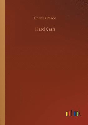 Charles Reade - Hard Cash, Häftad
