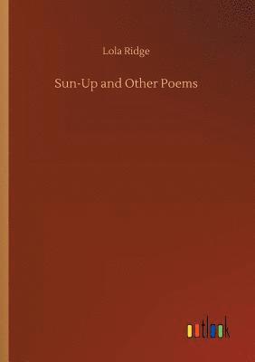 Sun-Up and Other Poems 1