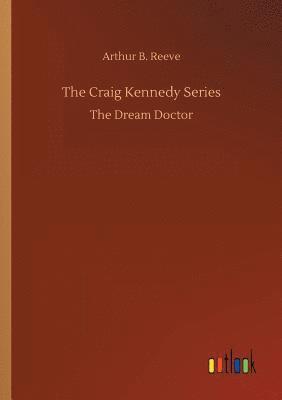 bokomslag The Craig Kennedy Series