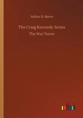 The Craig Kennedy Series 1