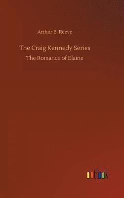 The Craig Kennedy Series 1