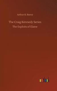 bokomslag The Craig Kennedy Series