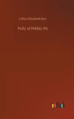 bokomslag Polly of Pebbly Pit