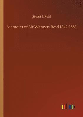 bokomslag Memoirs of Sir Wemyss Reid 1842-1885