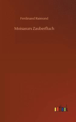 Moisasurs Zauberfluch 1