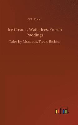 Ice Creams, Water Ices, Frozen Puddings 1