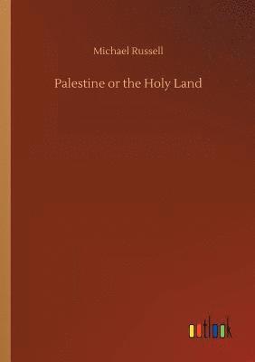 bokomslag Palestine or the Holy Land