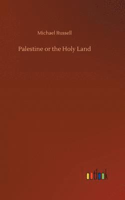 bokomslag Palestine or the Holy Land