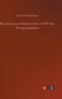 bokomslag Boy Scouts on Motorcycles or With the Flying Squadron