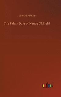 bokomslag Palmy Days of Nance Oldfield