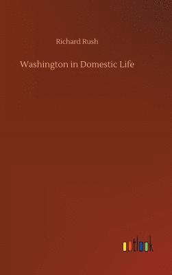 bokomslag Washington in Domestic Life