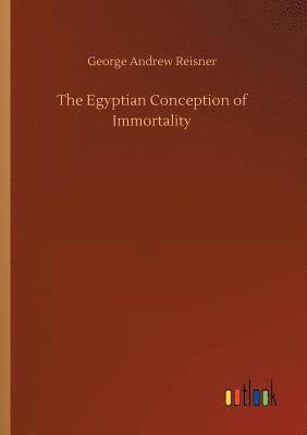 bokomslag The Egyptian Conception of Immortality