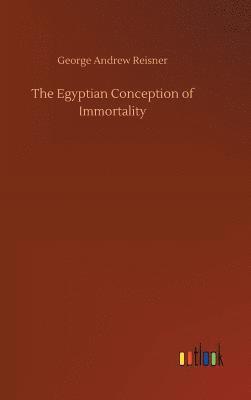 bokomslag The Egyptian Conception of Immortality