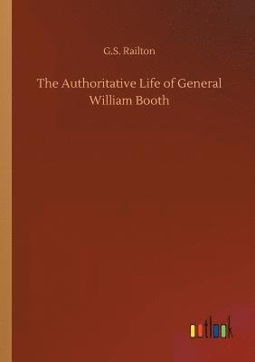 The Authoritative Life of General William Booth 1