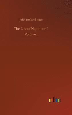 The Life of Napoleon I 1