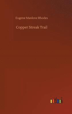 Copper Streak Trail 1