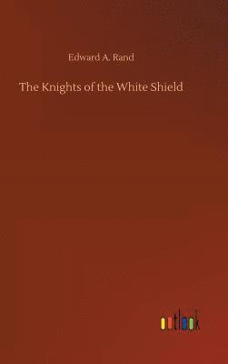 The Knights of the White Shield 1