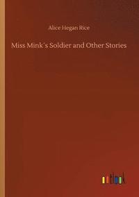 bokomslag Miss Minks Soldier and Other Stories