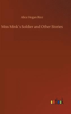 Miss Mink´s Soldier and Other Stories