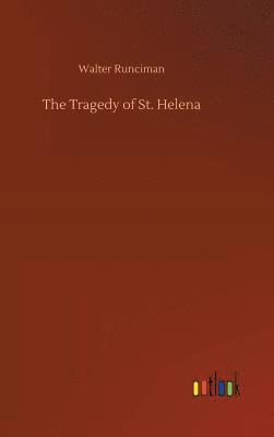 bokomslag The Tragedy of St. Helena