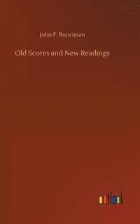 bokomslag Old Scores and New Readings