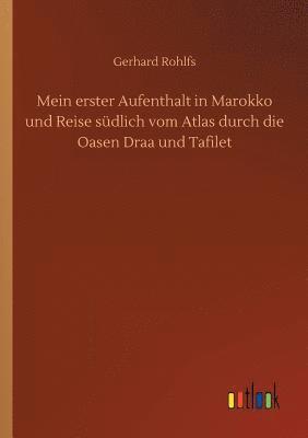 Mein erster Aufenthalt in Marokko und Reise südlich vom Atlas durch die Oasen Draa und Tafilet