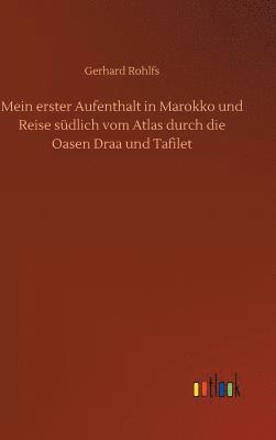 Mein erster Aufenthalt in Marokko und Reise südlich vom Atlas durch die Oasen Draa und Tafilet