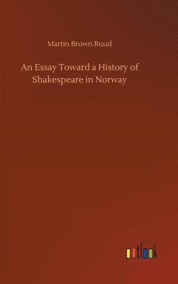 Essay Toward a History of Shakespeare in Norway