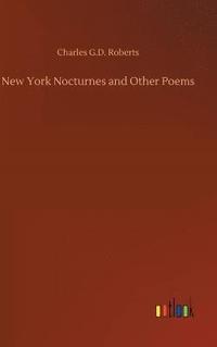 bokomslag New York Nocturnes and Other Poems