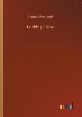 Samuel Rowlands - Looking Glasse, Häftad