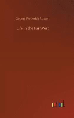 Life in the Far West 1