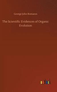 bokomslag The Scientific Evidences of Organic Evolution