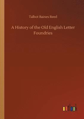 bokomslag A History of the Old English Letter Foundries