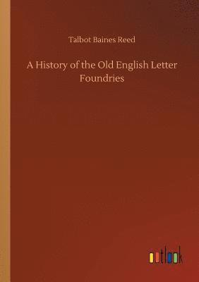 bokomslag History of the Old English Letter Foundries