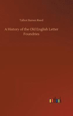 History of the Old English Letter Foundries